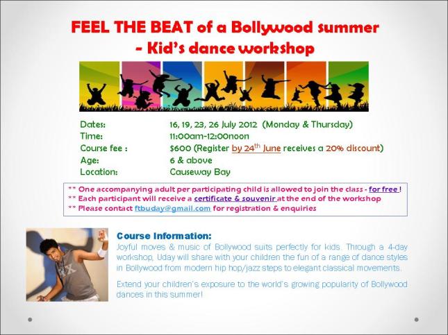 Extend your children’s exposure to the world’s growing popularity of Bollywood dances in this summer! Share with your little friends & young relatives, bring them along so you can enjoy the fun for FREE!!